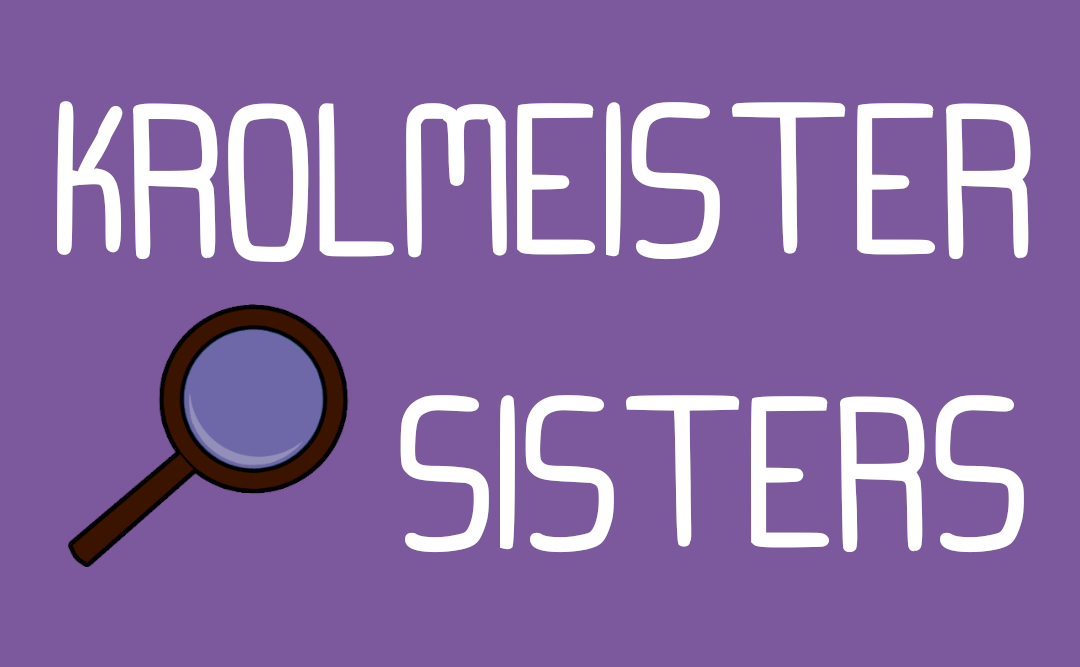 White words on a purple background that say "Krolmeister Sisters" with a drawing of a magnifying glass to the left of the words.